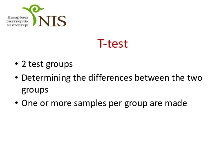 T-test 2 test groups Determining the differences between the two groups