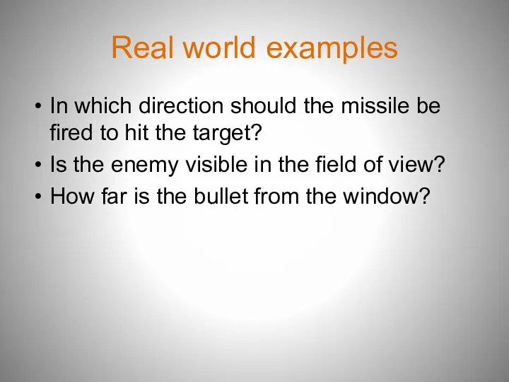 Real world examples In which direction should the missile be fired