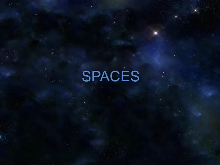 SPACES