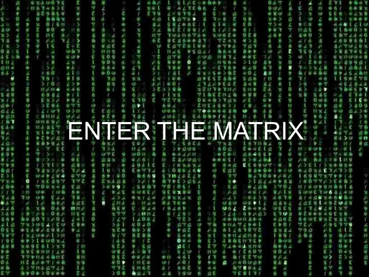 MATRICES AND SPACES ENTER THE MATRIX