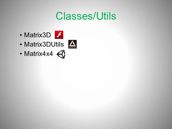 Classes/Utils Matrix3D Matrix3DUtils Matrix4x4