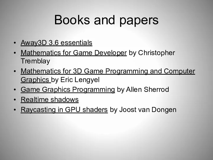 Books and papers Away3D 3.6 essentials Mathematics for Game Developer by