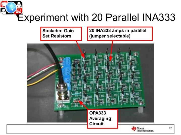 OPA333 Averaging Circuit 20 INA333 amps in parallel (jumper selectable) Socketed