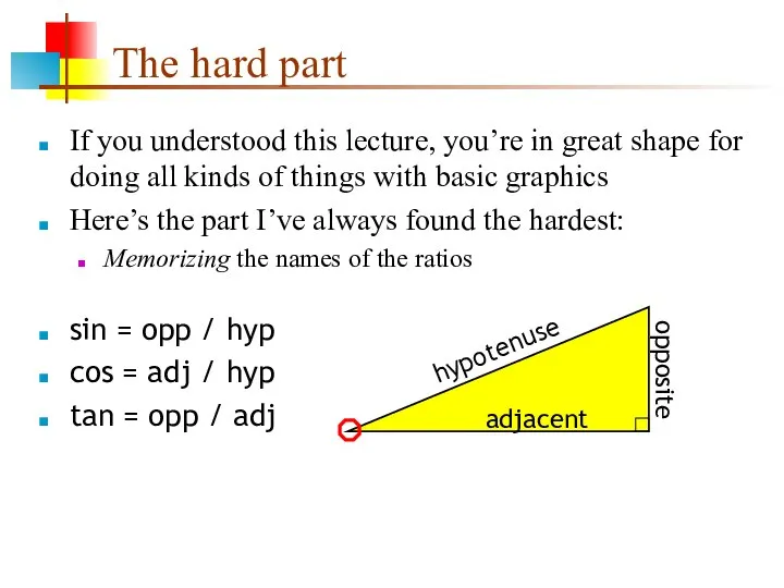 The hard part If you understood this lecture, you’re in great