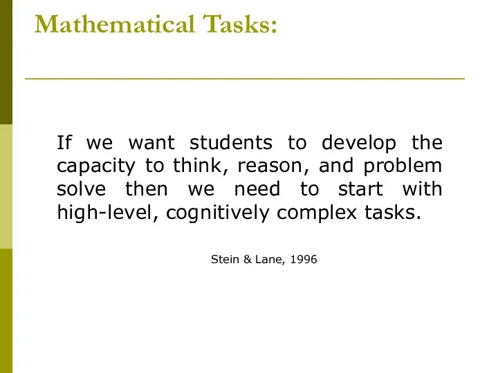 Mathematical Tasks: If we want students to develop the capacity to