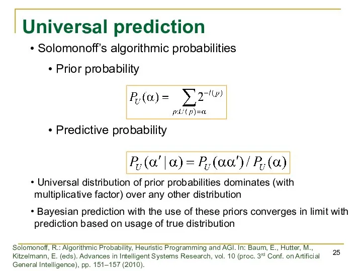 Universal prediction Solomonoff’s algorithmic probabilities Prior probability Predictive probability Universal distribution