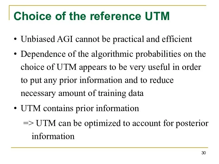 Choice of the reference UTM Unbiased AGI cannot be practical and