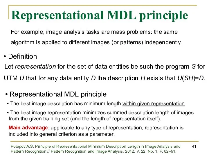 Representational MDL principle Definition Let representation for the set of data