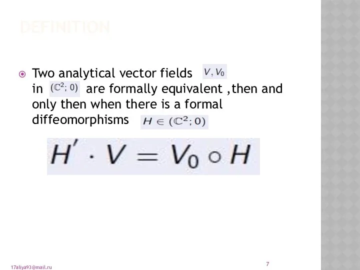 DEFINITION Two analytical vector fields in are formally equivalent ,then and