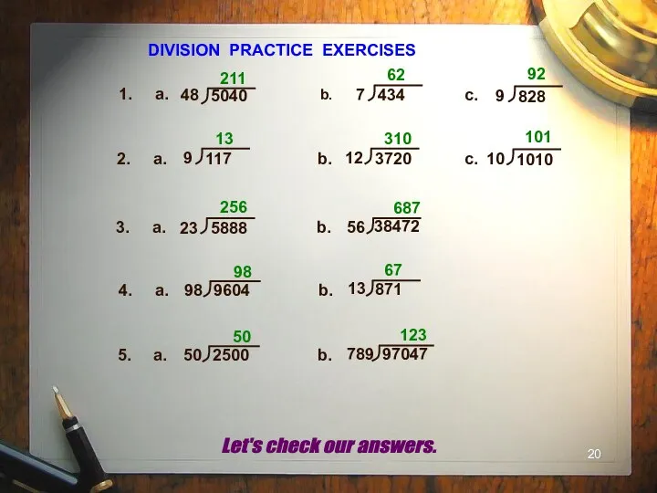 DIVISION PRACTICE EXERCISES 1. a. b. c. 2. a. b. c.