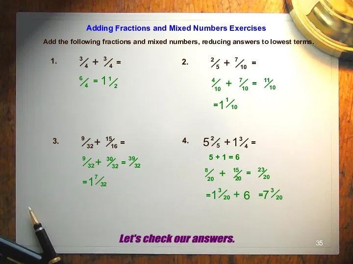 Adding Fractions and Mixed Numbers Exercises Add the following fractions and