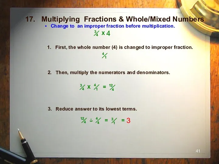 17. Multiplying Fractions & Whole/Mixed Numbers Change to an improper fraction