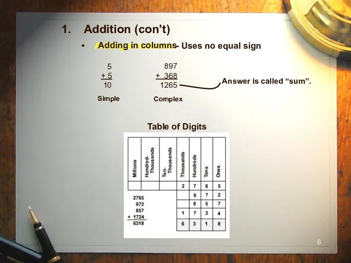 1. Addition (con’t) Adding in columns - Uses no equal sign