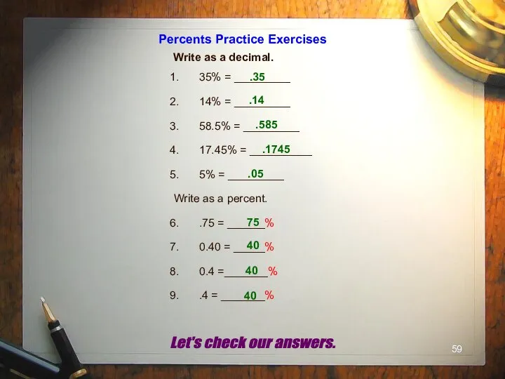 Percents Practice Exercises Write as a decimal. 35% = _________ 14%