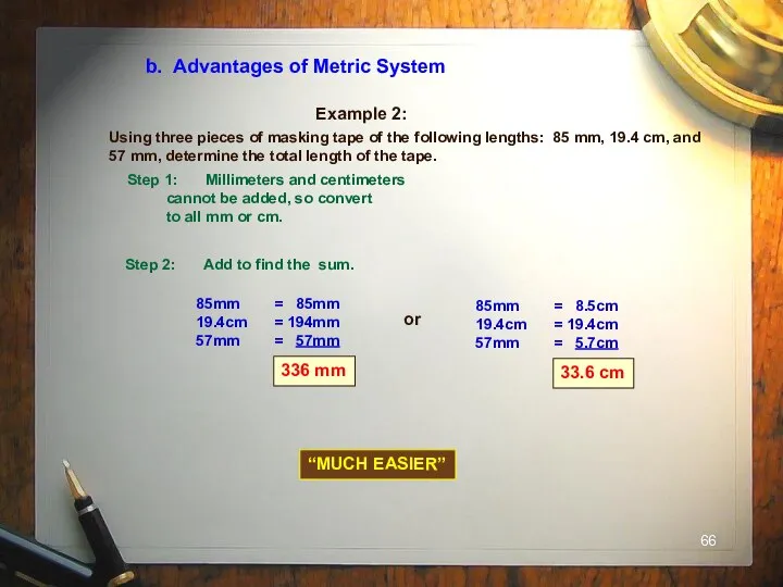 b. Advantages of Metric System Example 2: Using three pieces of