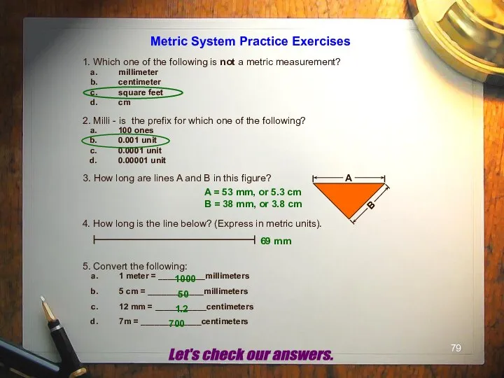 Metric System Practice Exercises 1. Which one of the following is