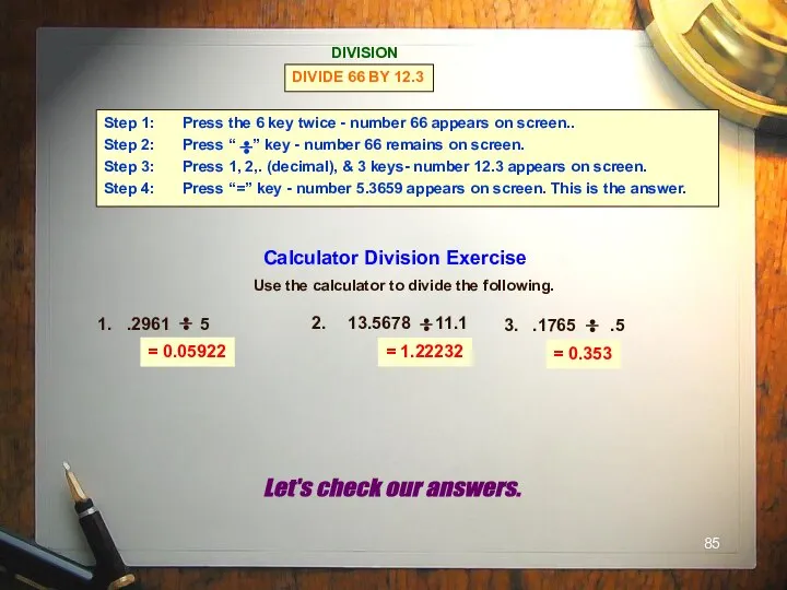 = 0.05922 = 1.22232 = 0.353 Let's check our answers.