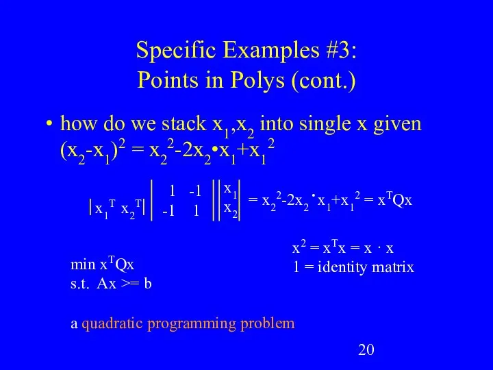 Specific Examples #3: Points in Polys (cont.) how do we stack
