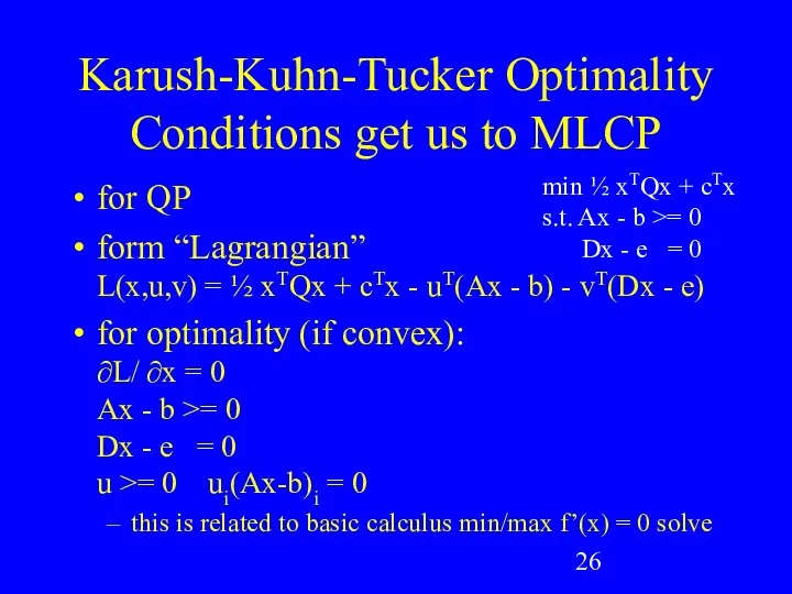 Karush-Kuhn-Tucker Optimality Conditions get us to MLCP for QP form “Lagrangian”