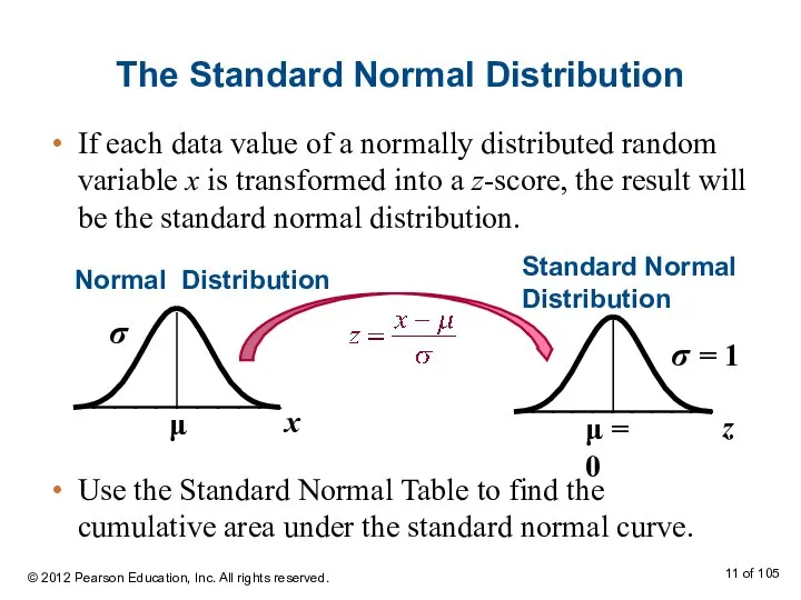 The Standard Normal Distribution If each data value of a normally