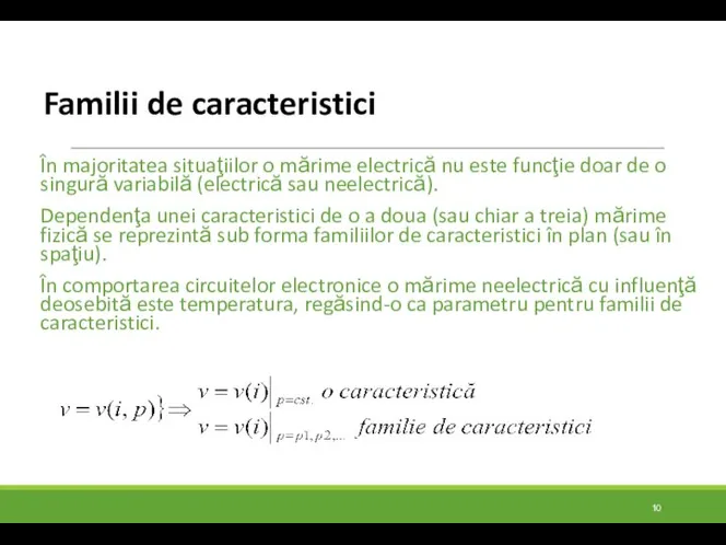 Familii de caracteristici În majoritatea situaţiilor o mărime electrică nu este