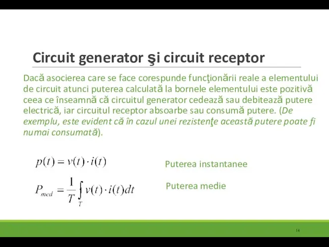Circuit generator şi circuit receptor Dacă asocierea care se face corespunde