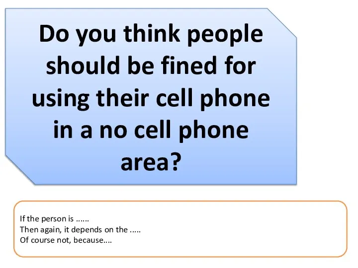 Do you think people should be fined for using their cell