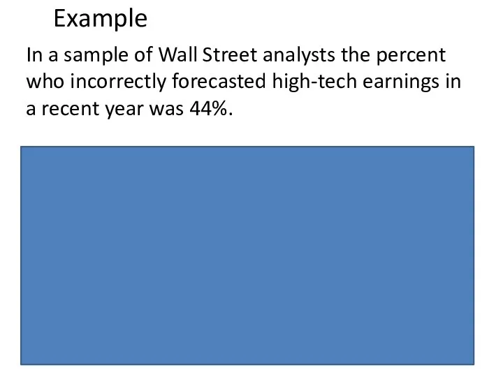 Example In a sample of Wall Street analysts the percent who