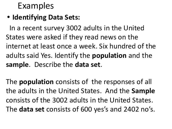 Examples Identifying Data Sets: In a recent survey 3002 adults in