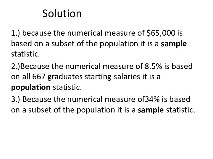 Solution 1.) because the numerical measure of $65,000 is based on