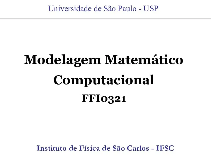 Modelagem Matemático Computacional FFI0321