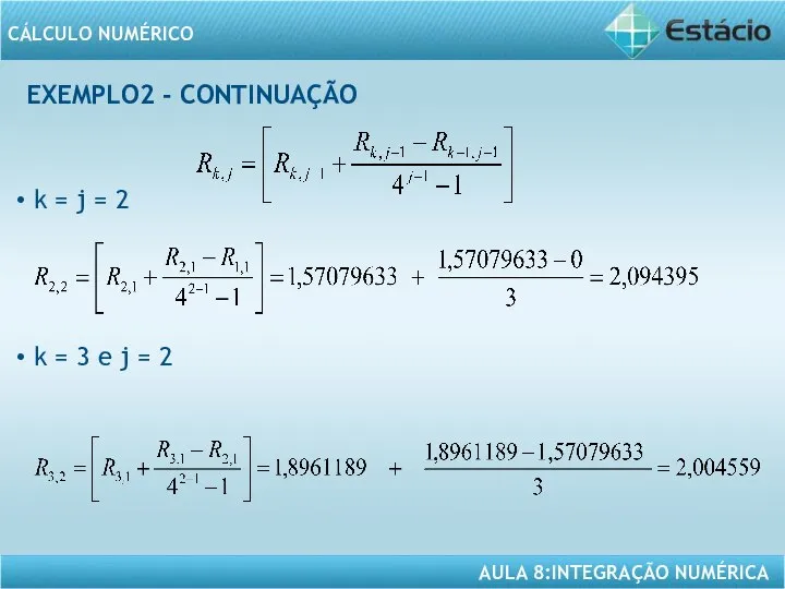 EXEMPLO2 - CONTINUAÇÃO k = j = 2 k = 3 e j = 2