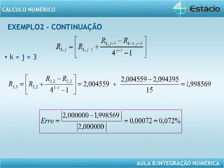 EXEMPLO2 - CONTINUAÇÃO k = j = 3