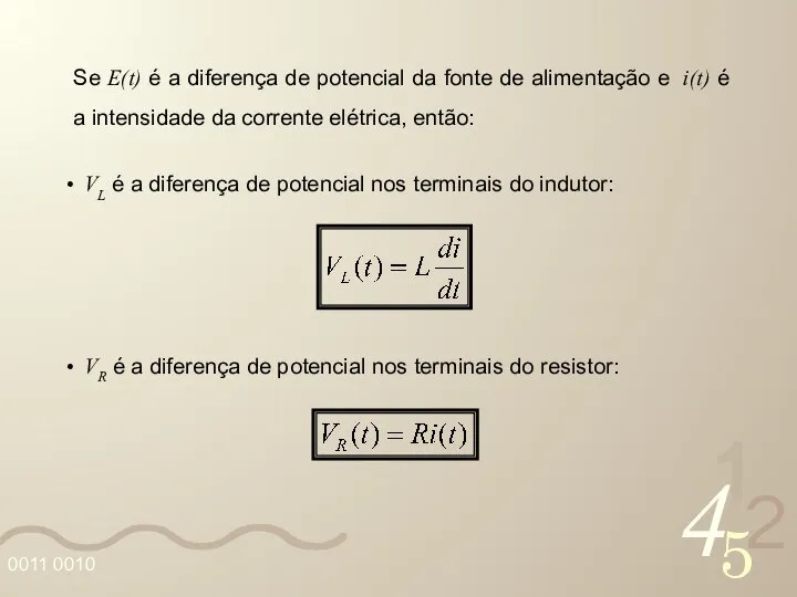 Se E(t) é a diferença de potencial da fonte de alimentação