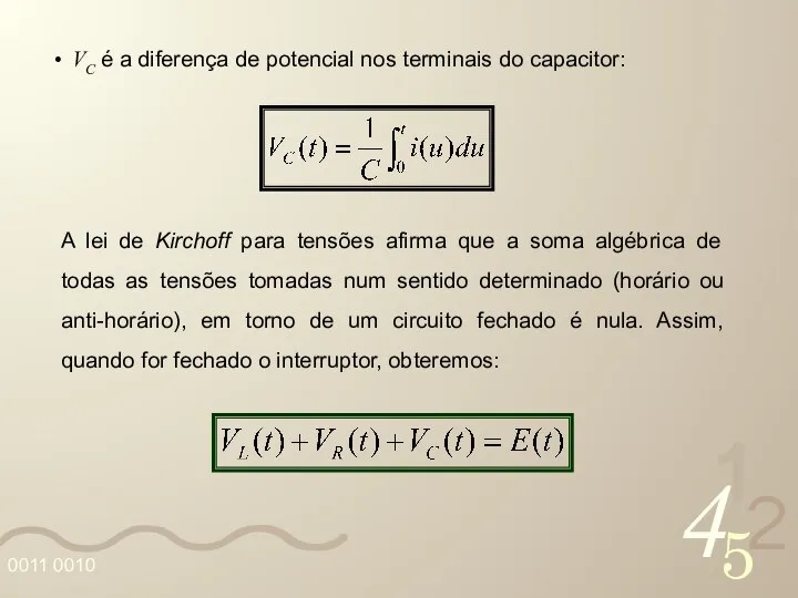 VC é a diferença de potencial nos terminais do capacitor: A