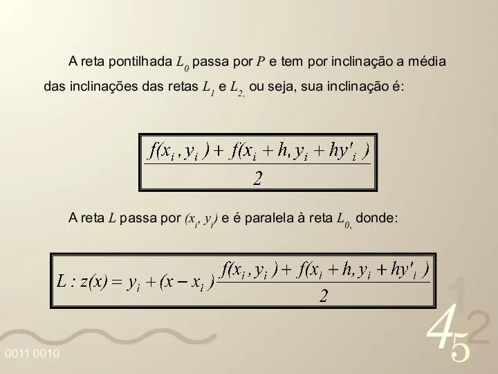 A reta L passa por (xi, yi) e é paralela à