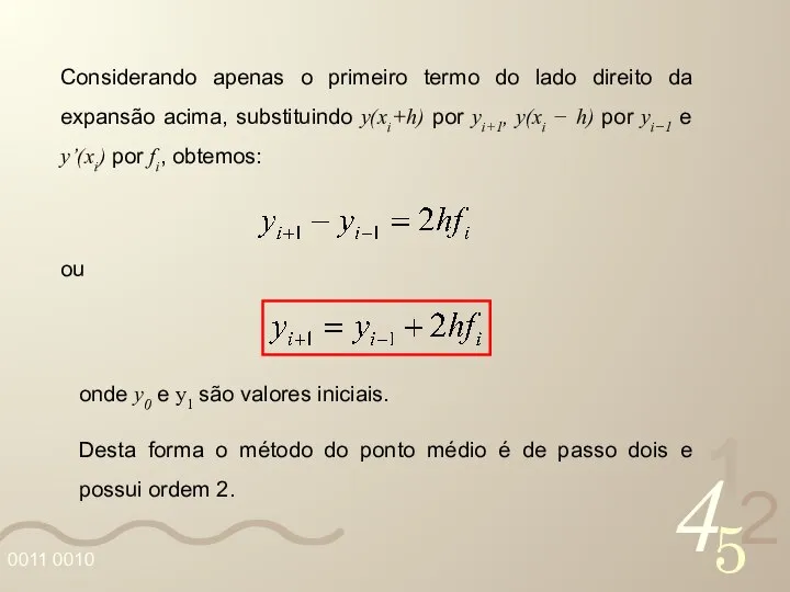 Considerando apenas o primeiro termo do lado direito da expansão acima,