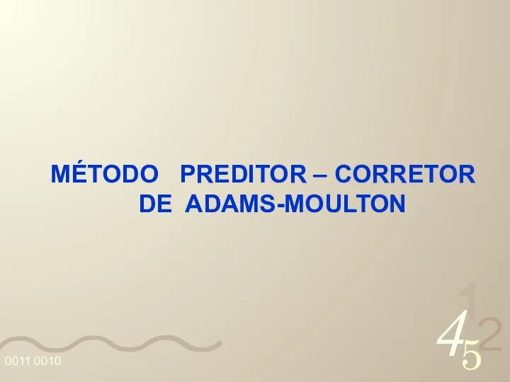 MÉTODO PREDITOR – CORRETOR DE ADAMS-MOULTON