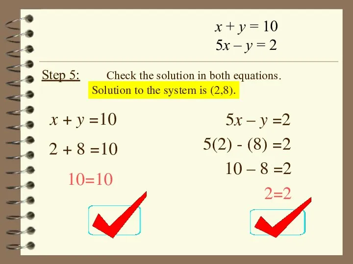 x + y = 10 5x – y = 2 x