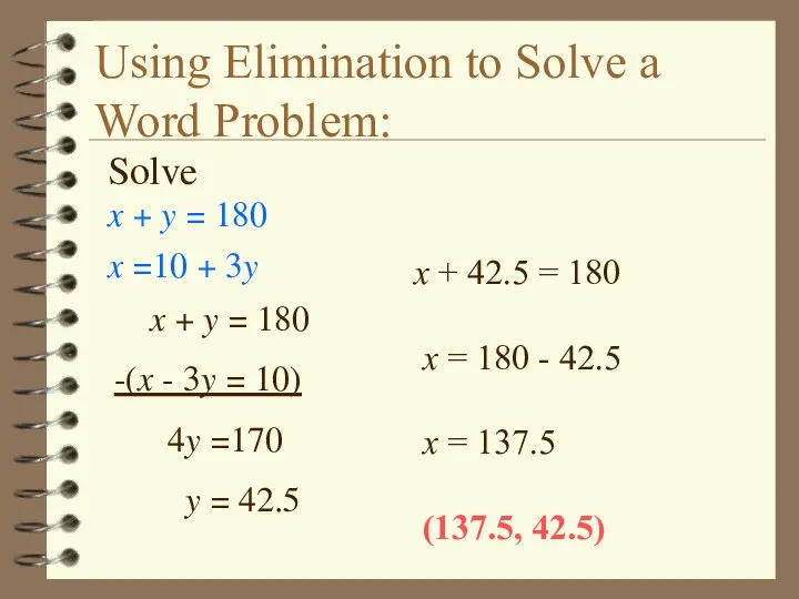 Using Elimination to Solve a Word Problem: Solve x + y