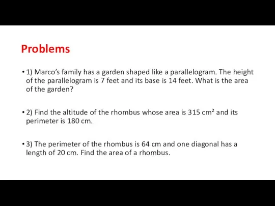 Problems 1) Marco’s family has a garden shaped like a parallelogram.