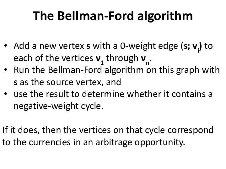 The Bellman-Ford algorithm Add a new vertex s with a 0-weight