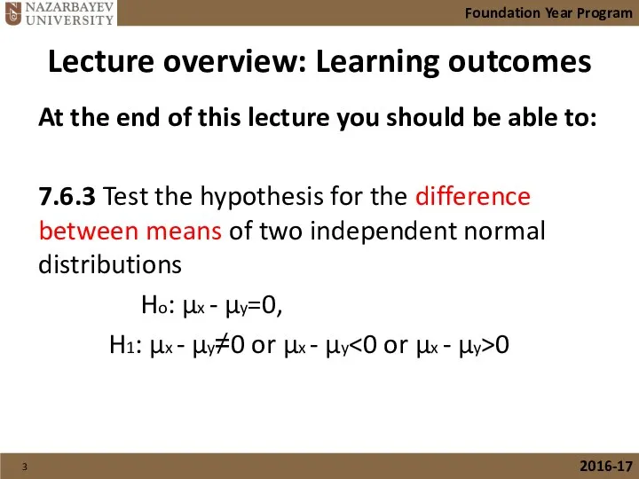 Lecture overview: Learning outcomes At the end of this lecture you