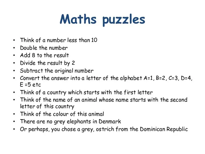 Maths puzzles Think of a number less than 10 Double the