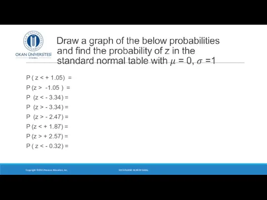 P ( z P (z > -1.05 ) = P (z