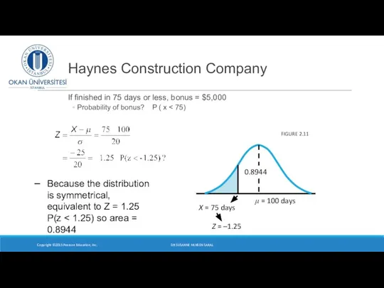 Haynes Construction Company If finished in 75 days or less, bonus
