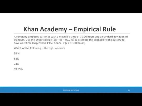 Khan Academy – Empirical Rule A company produces batteries with a