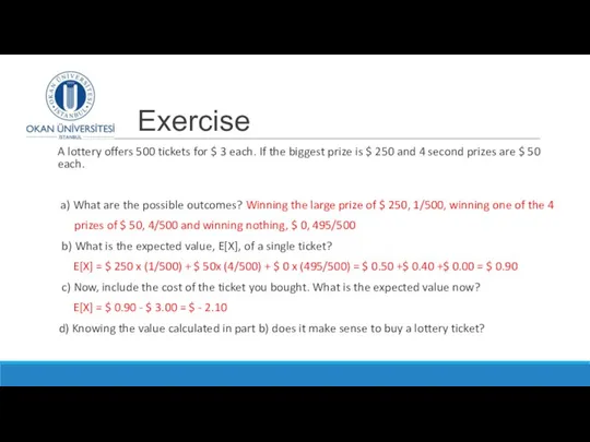 Exercise A lottery offers 500 tickets for $ 3 each. If