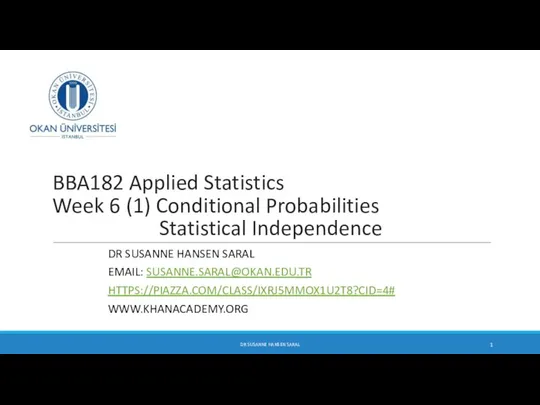 Conditional Probabilities Statistical Independence. Week 6 (1)