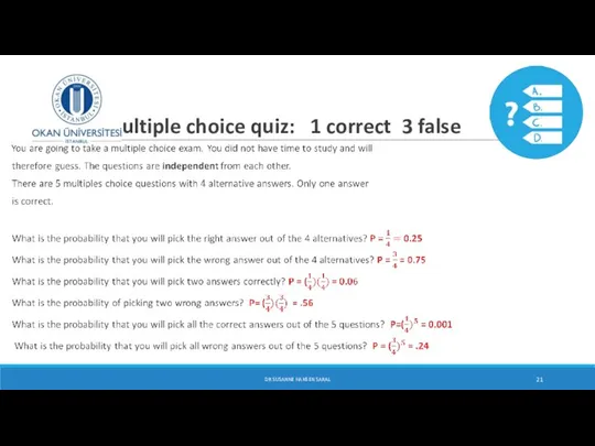 Multiple choice quiz: 1 correct 3 false DR SUSANNE HANSEN SARAL